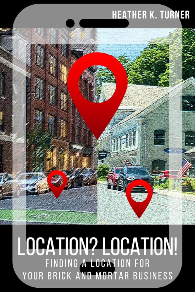 Location? Location! Finding a Location for Your Brick and Mortar Business