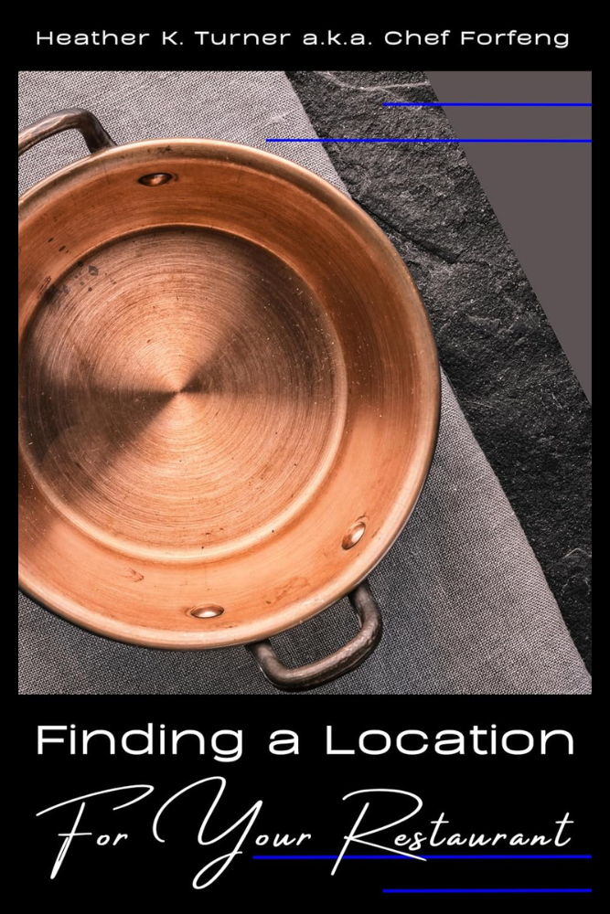 Finding a Location for your Restaurant: How to Scout the Perfect Location for your Dream of Opening a Restaurant or other Hospitality Business